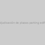 INFORMA CO.BAS – Publicada la adjudicación de plazas parking edificio Judicial de La Laguna – Tenerife